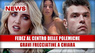 Fedez Al Centro Delle Polemiche Gravi Frecciatine A Chiara [upl. by Guibert805]