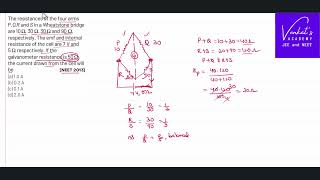 Current Electricity NEET 2013 Question Finding current in Wheastone bridge with internal resistance [upl. by Mitch]