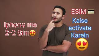 eSIM Kaise Activate Kare  How To Setup eSIM on iPhone 14 iPhone 13 iPhone 12 amp iPhone 11  eSIM [upl. by Iarahs]