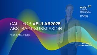 Call for EULAR2025 Abstract Submission Prof Bimba Hoyer [upl. by Darda]