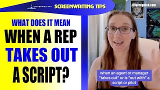 Screenwriting Tips What Does It Mean When a Rep Takes Out a Script [upl. by Gentes]