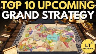 Top 10 Upcoming Grand Strategy Games [upl. by Ikin558]