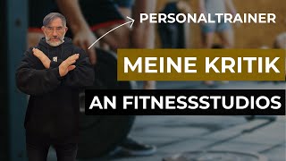 Meine Kritik an Fitnessstudios vom Personaltrainer [upl. by Reagen223]