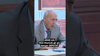 Araq içən deputatın Milli Məclisdə dili dolaşdı Axrıncını kim süzüb Parlamentdə belələri doludur [upl. by Vaughan]