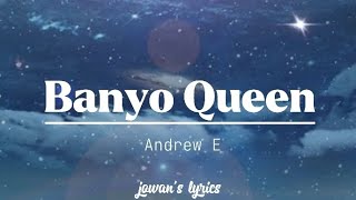 Andrew E  BANYO QUEEN lyrics [upl. by Greenleaf30]