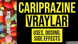 Cariprazine Vraylar  Uses Dosing Side Effects [upl. by Haral]