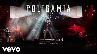 Poligamia  Fue Solo Amor Cover Audio en Vivo [upl. by Airetnahs]