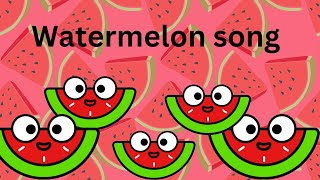 Let’s sing watermelon songwatermelon songwatermelon song for kidswatermelonwatermelon kids [upl. by Kellda]