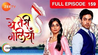 Yeh Teri Galiyan  Full Ep  159  Puchki Shantanu Hridoy Beauty Komila  Zee TV [upl. by Seravart676]