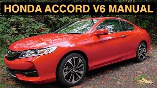 2016 Honda Accord V6 Manual 2DR EXL  Review amp Test Drive [upl. by Yuji]