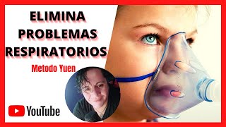 Elimina Problemas RESPIRATORIOS Con Método Yuen Andres [upl. by Okika]