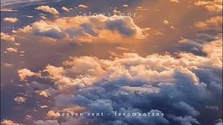 heaven sent  tevomxntana slowed [upl. by Najtsirk]