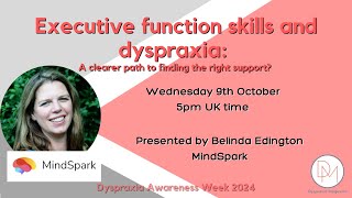 Executive function skills and dyspraxia A clearer path to finding the right support by Mind Spark [upl. by Yesteb]