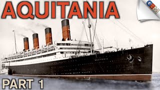 RMS Aquitania The Ship Beautiful part 1 of 2 feat Fox Star Line [upl. by Ahsiadal39]