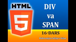 HTML darslari 16dars HTMLda DIV va SPAN elementlari [upl. by Yelsel]