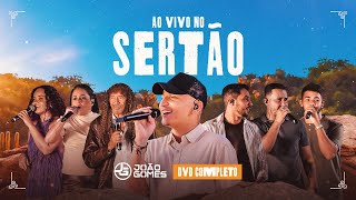 JOÃO GOMES  Ao Vivo no SERTÃO [upl. by Netsreik]