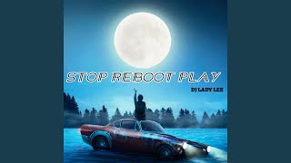 Stop Reboot Play [upl. by Adnot]