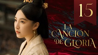 【SUB ESPAÑOL】 ▶Drama La Canción De Gloria  The Song Of Glory  锦绣长歌Episodio 15 [upl. by Xavier]