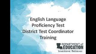 English Language Proficiency Test District Test Coordinator Training [upl. by Kleiman425]