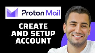 How to Create Protonmail Account Quick Setup Tutorial [upl. by Lay155]