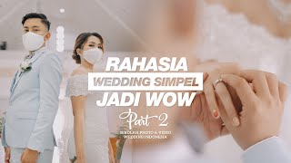 Wedding Simpel Jadi WOW Part 2  Sekolah Photo dan Video Wedding Indonesia [upl. by Eniala457]