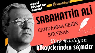 quotCandarma Bekirquot quotBir Firarquot Sabahattin Ali Hikayeleri Sesli Kitap [upl. by Lysander66]