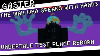 New Character Gaster Showcase  UTPR [upl. by Benoite]