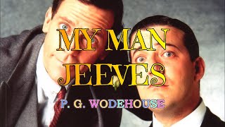 MY MAN JEEVES – P G WODEHOUSE 👍  JONATHAN CECIL 👏 [upl. by Canale]