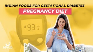 Gestational Diabetes During Pregnancy Diet Plan  Indian Diet For Gestational Diabetes  Mylo Family [upl. by Heti192]