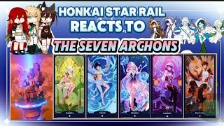 ✨ Honkai Star Rail reacts to Genshin Impact Archons MoraxGod of warAnemoelectro 13 [upl. by Ciredec575]