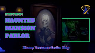 The Haunted Mansion Parlor Preview From The Disney Treasure [upl. by Dewar820]