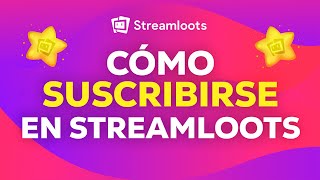 Cómo SUSCRIBIRSE en Streamloots  TUTORIAL 2024 [upl. by Ominoreg]