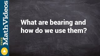 What are bearings and how do we use them [upl. by Nehtanhoj]