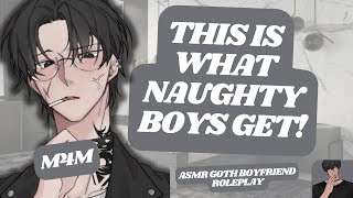 ASMR RP Begging To Sit on Your Goth Boyfriends Lap M4M SUBMISSIVE BRATTY LISTENER SPICY [upl. by Libbna]