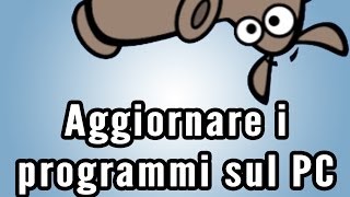 Come aggiornare i programmi sul pc [upl. by Past]