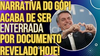 URGENTE Narrativa do GÓPI acaba de ser ENTERRADA por documento revelado hoje [upl. by Haisa]