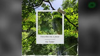 The Fabler  Describe me a place [upl. by Aluap]