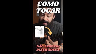 COMO TOCAR NÃO APRENDI DIZER ADEUS shorts [upl. by Gonzalez]