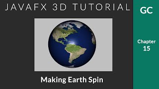 JavaFX 3D Tutorial 15  Making Earth Spin [upl. by Belmonte917]