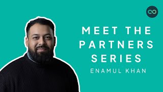 Meet the Partners  Episode 11  Enamul Khan [upl. by Cherri906]