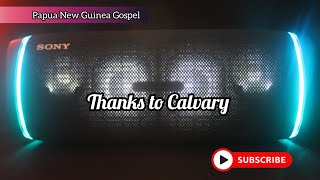 Thanks to CalvaryPNG Gospel Music 2021MVR Videos [upl. by Akena]