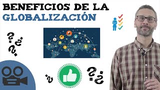 Beneficios de la globalización [upl. by Hoopes]