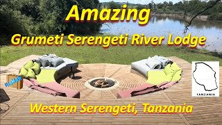 Amazing Grumeti Serengeti River Lodge a unique high end resort with hippo views africa tanzania [upl. by Metts]