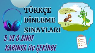 TÜRKÇE DİNLEME SINAVI 5 VE 6SINIF KARINCA İLE ÇEKİRGE [upl. by Keel580]