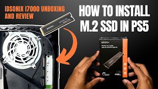 How to Install M2 SSD in PS5  IDSonix i7000 Unboxing and Review [upl. by Ron]