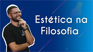 Estética na Filosofia  Brasil Escola [upl. by Alet4]