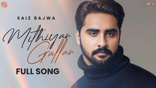 Mithiyan Gallan  Saiz Bajwa  Bio Level 2  Latest Punjabi Song 2024 [upl. by Sherar]