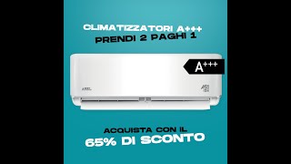 Offerta Climatizzatori Prendi 2 Paghi 1 [upl. by Tobe]