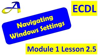 Navigating Windows Settings Lesson 25 ECDLICDL Module 1 Computer essentials [upl. by Phylis]