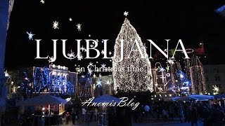 Christmas time in Ljubljana  AnomisBlog [upl. by Selwin928]